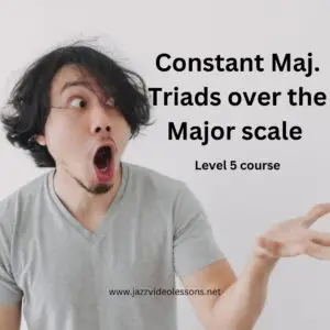 Constant Maj. Triads over the Major