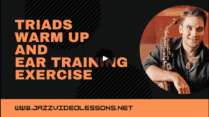 jazz video lesson with Alex Terrier Triads warm up and ear training excersice