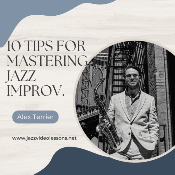 10 tips for mastering jazz improvisation Alex Terrier Jazz lessins