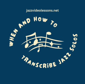 transcribing jazz solos