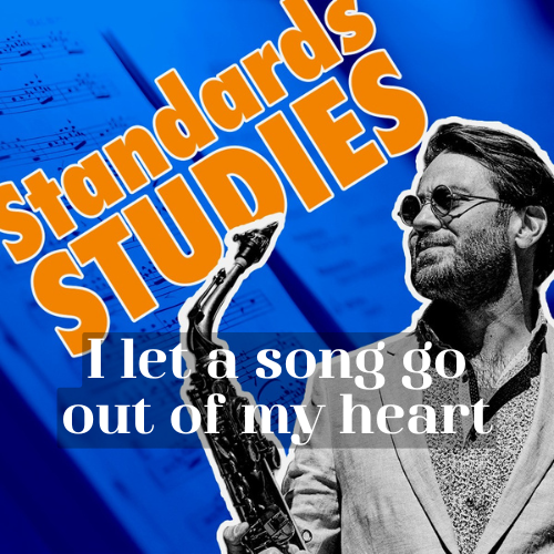 learn jazz standard I let a song go out of my heart
